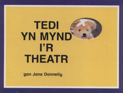 Tedi yn Mynd i'r Theatr