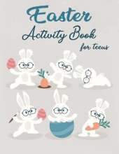 Easter Activity Book For Teens: Over 30 Easter Activity Pages including Sudoku, Mazes and Work Search & Over 20 Easter Egg Coloring Pages