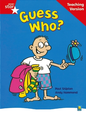 Rigby Star Guided Reading Red Level: Guess Who? Teaching Version