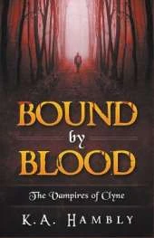 Bound By Blood (The Vampires of Clyne)