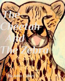 The Cheetah and The Zebra