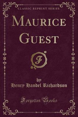 Maurice Guest (Classic Reprint)