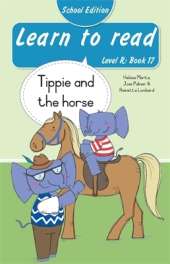 Learn to read (Level R Book 17): Tippie and the horse (School Edition)