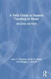 A Field Guide to Student Teaching in Music