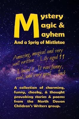 Mystery, Magic, & Mayhem: And a Sprig of Mistletoe