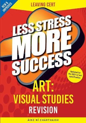 ART: VISUAL STUDIES Revision Leaving Cert