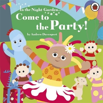 In The Night Garden: Come To The Party