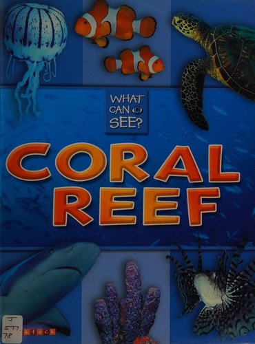 What Can I See?: Coral Reef