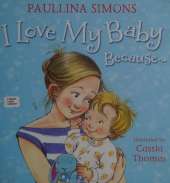 I Love My Baby Because...