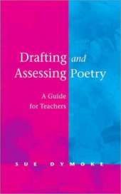Drafting and Assessing Poetry: A Guide for Teachers