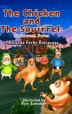 The Chicken and The Squirrel: Halloween Fever