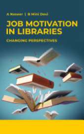 Job Motivation in Libraries: Changing Perspectives