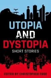 Rollercoasters: Utopia and Dystopia: Short Stories