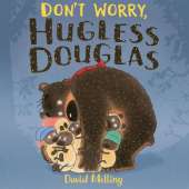 Don't Worry, Hugless Douglas
