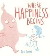 Where Happiness Begins