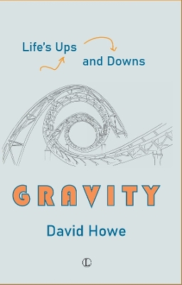 Gravity: Life's Ups and Downs