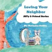 Loving Your Neighbor: Jiffy & Friends Series