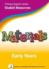 Primary Inquirer series: Materials Early Years Student CD: Pearson in partnership with Putting it into Practice