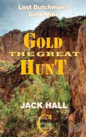 The Great Gold Hunt: Lost Dutchman's Gold Mine