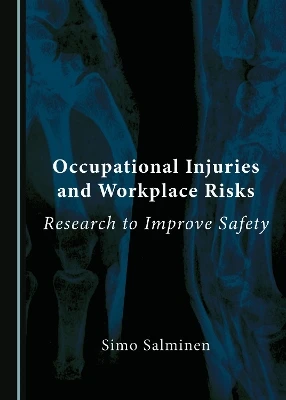 Occupational Injuries and Workplace Risks: Research to Improve Safety