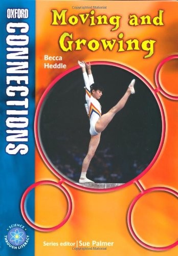 Oxford Connections: Year 4: Moving and Growing: Science - Pupil Book