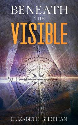 Beneath the Visible