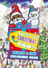 Where's the Christmas Poo? A Search and Find Colouring Book