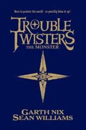 Troubletwisters: The Monster