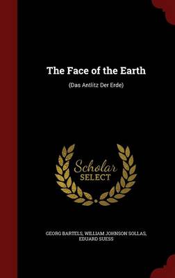 The Face of the Earth: (Das Antlitz Der Erde)