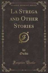 La Strega and Other Stories (Classic Reprint)