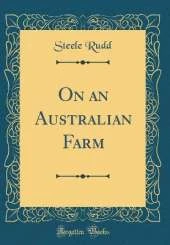 On an Australian Farm (Classic Reprint)