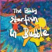 The baby starfish in bubble