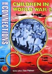 Oxford Connections: Year 4: Children in World War 2: History - Pupil Book