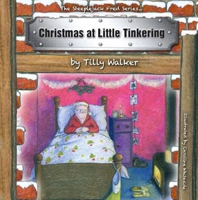 Christmas at Little Tinkering: The Steeplejack Fred Series
