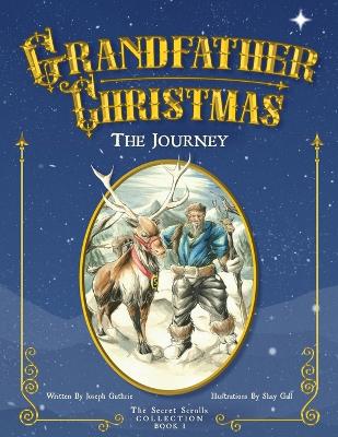 The Journey: Grandfather Christmas