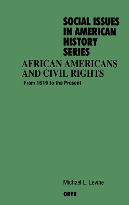 African Americans and Civil Rights: From 1619 to the Present