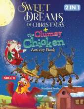 Sweet Dreams Of Christmas/The Clumsy Chicken Activity Book, Coloring, Tracing, Word Search And Engaging Activities For Kids Ages 4-8.