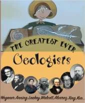 The Greatest Ever Geologists