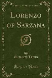 Lorenzo of Sarzana (Classic Reprint)