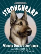 Strongheart: Wonder Dog of the Silver Screen
