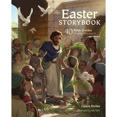Easter Storybk: 40 Bible Stories Showing Who Jesus Is