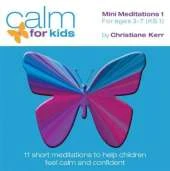 Calm for Kids - Mini Meditations: For Ages 3 - 7