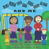 Mimi Memaw Yaya Gaga Nana Granny Big Mama and Me