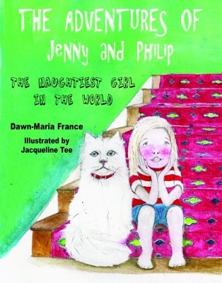 The Adventures of Jenny and Philip: The Naughtiest Girl in the World