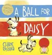 A Ball for Daisy: (Caldecott Medal Winner)