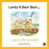 Lamby & Bear Bear Go to the Seaside!