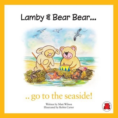 Lamby & Bear Bear Go to the Seaside!