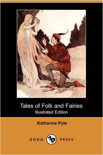 Tales of Folk and Fairies (Illustrated Edition) (Dodo Press)