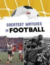 Greatest Matches in Football