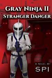 Gray Ninja II Stranger Danger